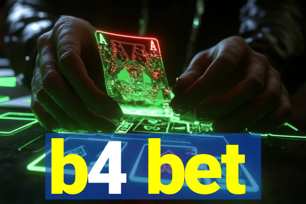 b4 bet